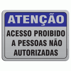 AL - 3017 - ATENÇÃO ACESSO PROIBIDO A PESSOAS NÃO AUTORIZADAS
